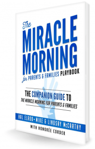 The Miracle Morning for Parents & Families Playbook