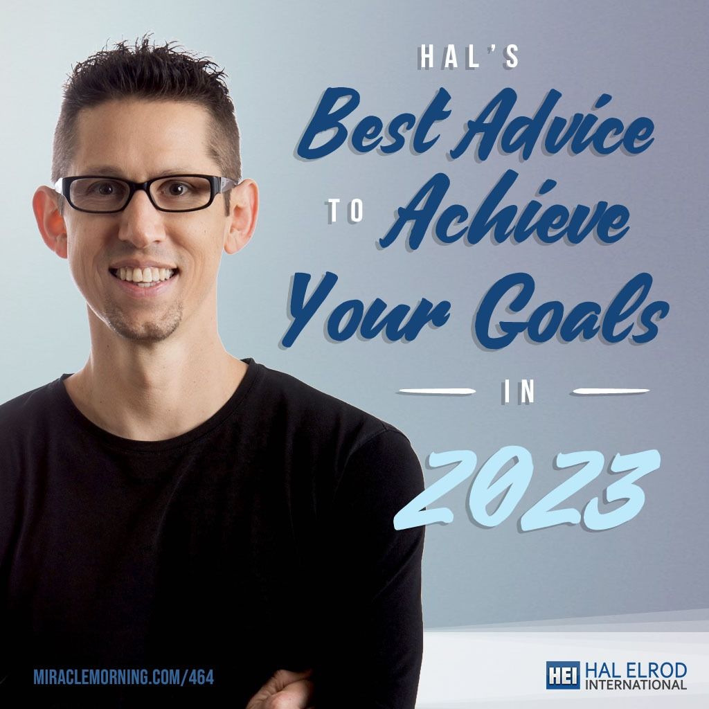 Hal Elrod Best Advice 2023